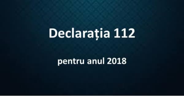 Cea mai recenta modificare a declaratiei 112