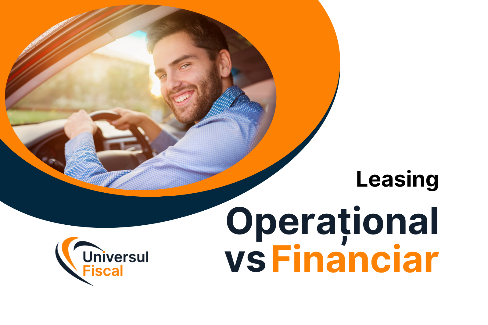 Leasing Operațional vs Financiar pentru afacerea ta - Universul Fiscal