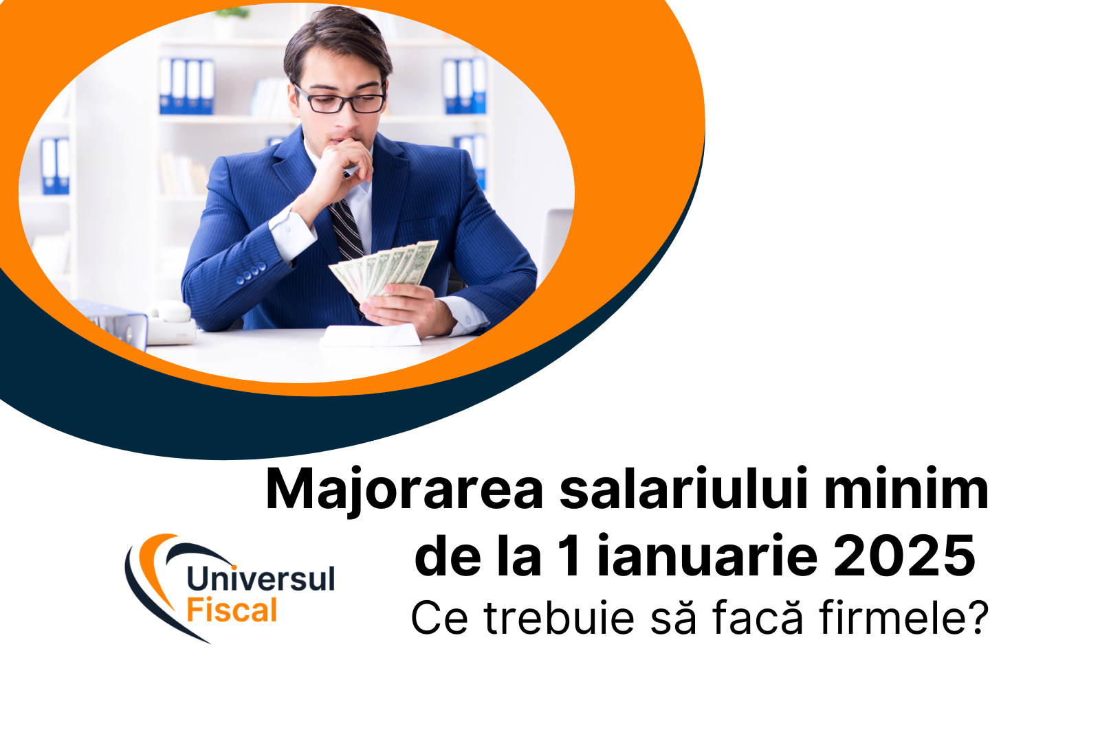 Majorarea salariului minim de la 1 ianuarie 2025. Ce trebuie să facă firmele?