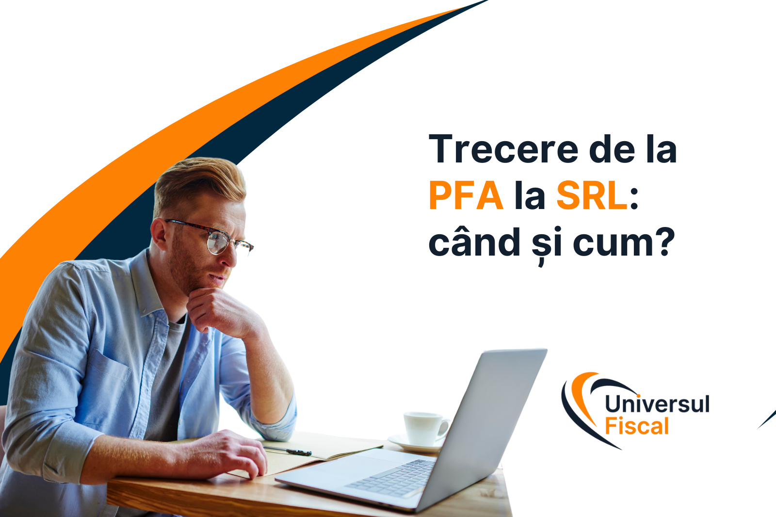 Trecere de la PFA la SRL: când și cum?