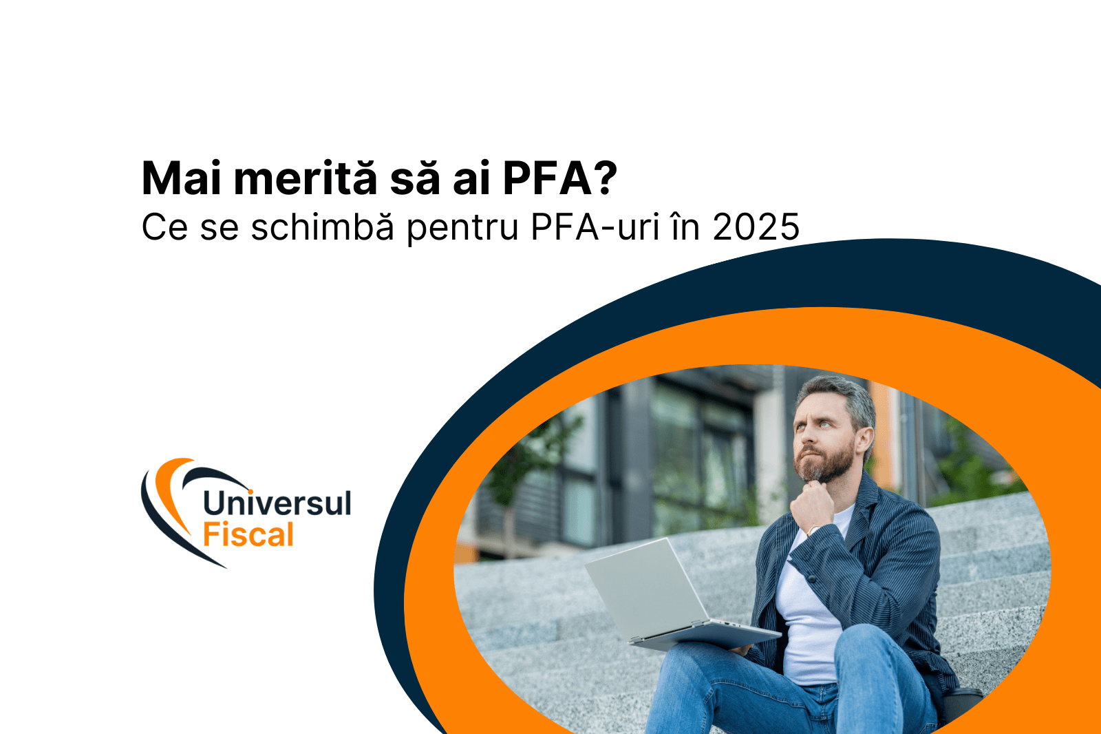 Mai merită să ai PFA? Află ce se schimbă pentru PFA-uri în 2025